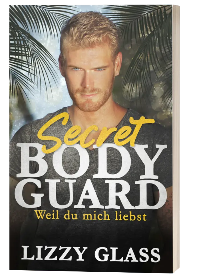 Secret Bodyguard: Weil du mich liebst von Lizzy Glass