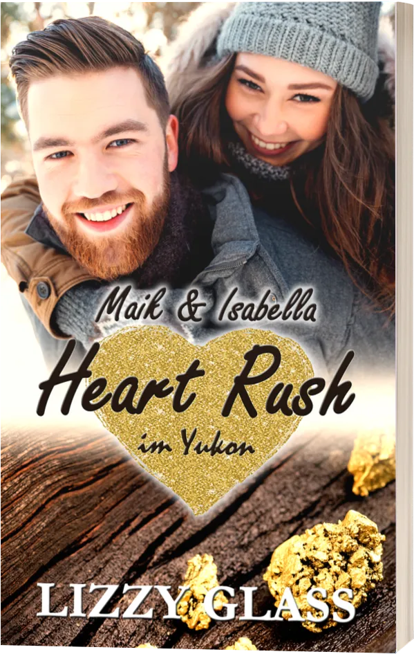 Buchcover von „Heart Rush im Yukon: Maik & Isabella“ von Lizzy Glass